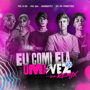 EU COMI ELA UMA VEZ (REMIX)