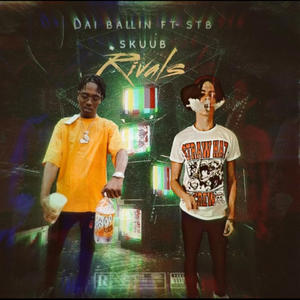 Rivals (feat. Dai Ballin) (Explicit)