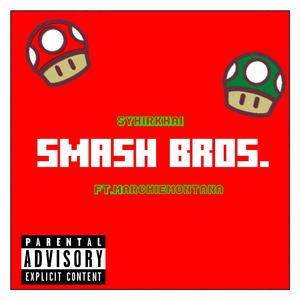 Smash Bros (feat. marchiemontana) [Explicit]