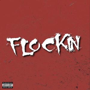 Flockin' (feat. Aveboy SK) [Explicit]