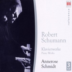 Robert Schumann: Davidsbundlertanze / Fantasie, Op. 17 / Kreisleriana / Humoreske, Op. 20 / Carnaval / Faschingsschwank aus Wien (Schmidt)