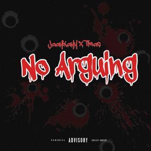 No Arguing (feat. SOL Tmac) [Explicit]