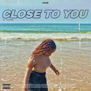 Close to You (feat. Clinten) (Explicit)