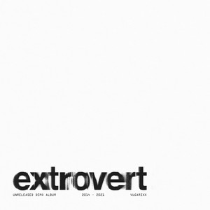 Extrovert (Unreleased Demo Album)