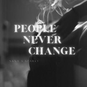 People Never Change (feat. SparkyKNE) [Explicit]