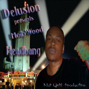 Headbang(Delusion Presents Hollywood) (Explicit)