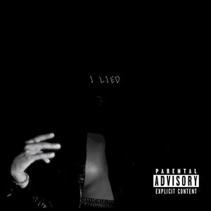 I Lied (Explicit)