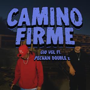 Camino Firmé - Gio VGL (feat. Pechan Doble 7) (Explicit)