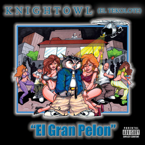 El Gran Pelon (Explicit)