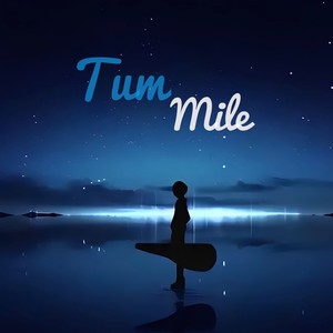 Tum Mile