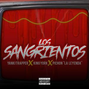 Los Sangriento (feat. pichon La leyenda & Yanki Trapper)