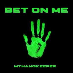 Bet On Me (Explicit)