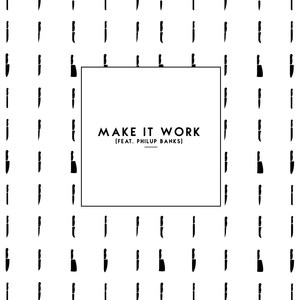 Make It Work (Explicit)