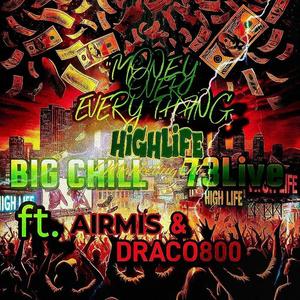 Money Over Everything (feat. Big Chill, 73live, Airmis & Draco800|Explicit)