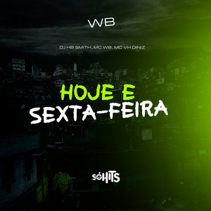 Hoje É Sexta-Feira (Explicit)