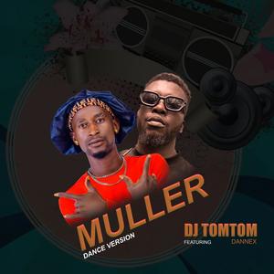 Muller (feat. Dj TomTom) [Dance Version] [Explicit]