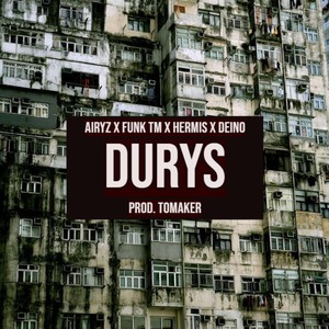 Durys (feat. Funk TM, Hermis & Deino) [Explicit]