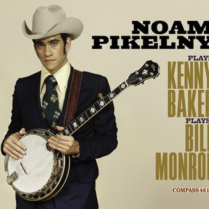 Noam Pikelny Plays Kenny Baker Plays Bill Monroe