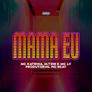Mama Eu (Explicit)