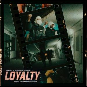 LOYALTY (feat. Ceroeuros) (Explicit)