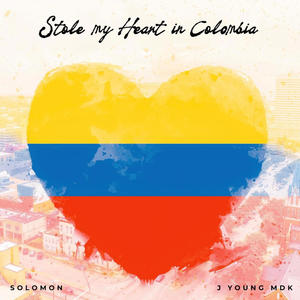 Stole my Heart in Colombia (feat. J Young MDK) [Explicit]