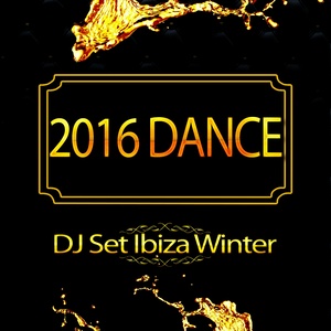 2016 Dance DJ Set Ibiza Winter