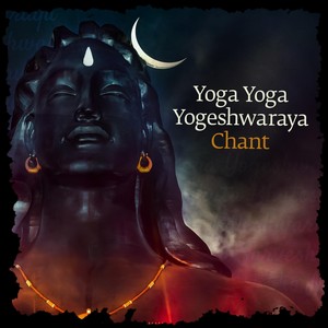 Yoga Yoga Yogeshwaraya Chant