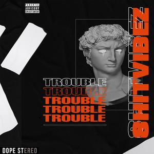 Trouble (feat. Saint Joe & AG Lazy) [Explicit]