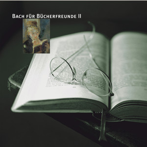 Musik für schöne Stunden: Bach für Bücherfreunde Vol. 2