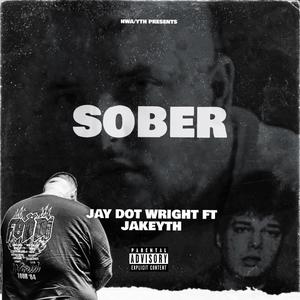 SOBER (feat. JakeYTH) [Explicit]