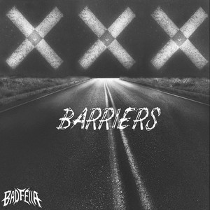 Badfella - BARRIERS