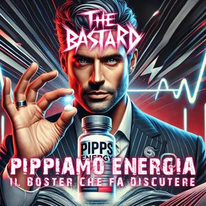 PIPPIAMO ENERGIA (Il Booster Che Fa Discutere) [Explicit]