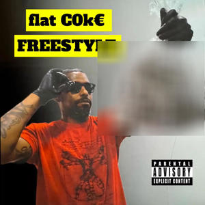 flat C0k€ FREESTYLE (feat. BRKR.) [Explicit]