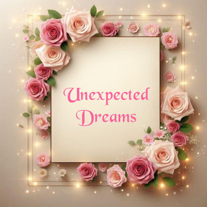 Unexpected Dreams