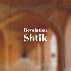 Revolution Shtik