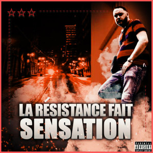 La Résistance Fait Sensation (Explicit)