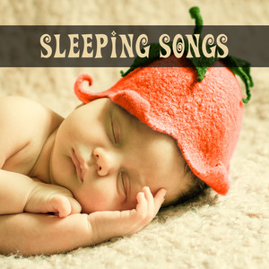 Sleeping Songs – Calm Your Baby, Lullabies for Newborns, Nature Sounds to Relieve Stress, Help Your Baby Sleep Through the Night