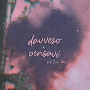 Davvero pensavi (feat. Drew Mars)