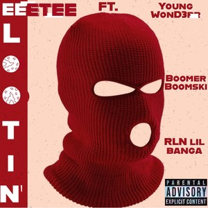LOOTIN' (feat. Young WonD3rr, Boomer Boomski & RLN Lil Banga) (Explicit)