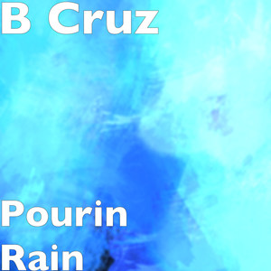 Pourin Rain (Explicit)