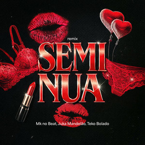 Semi Nua - Remix (Explicit)