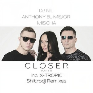 Closer (X-Tropic Remix)
