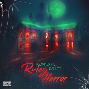 Rules of Horror (feat. Danny T) [Explicit]