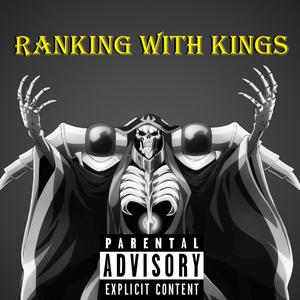 Ranking With Kings (Explicit)