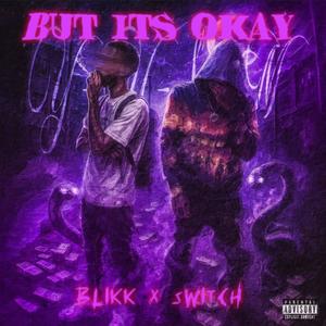 But its okay (feat. Lil5witch) (Explicit)