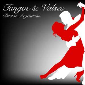 Tangos & Valses / Duetos Argentinos