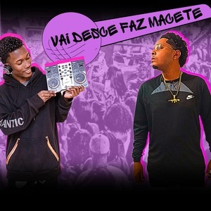 Vai Desce Faz Macete (Explicit)