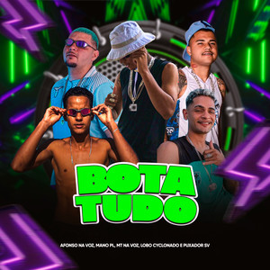 Bota Tudo (Explicit)