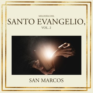 Melodías del Santo Evangelio, Vol. 2