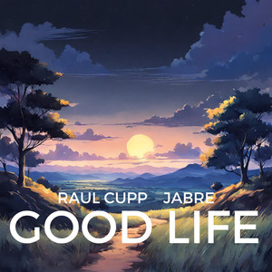 Good Life (feat. Jabre)